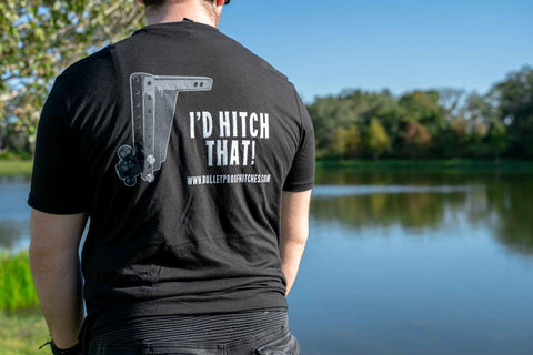 BulletProof Hitches "I'd Hitch That" T-Shirt